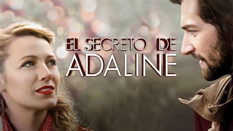 los secretos de adaline donde ver|Ver El secreto de Adaline 